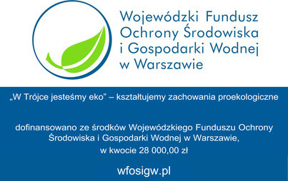 Zdjęcie do Zrealizowano Zadanie pn. &bdquo;W Tr&oacute;jce jesteśmy eko&rdquo;