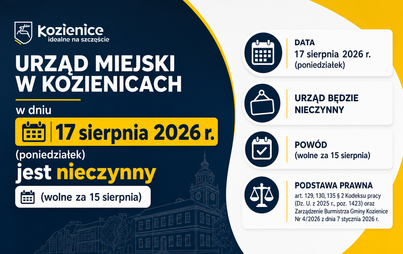 Zdjęcie do Urząd Miejski w Kozienicach w dniu 17 sierpnia 2026 r. jest nieczynny