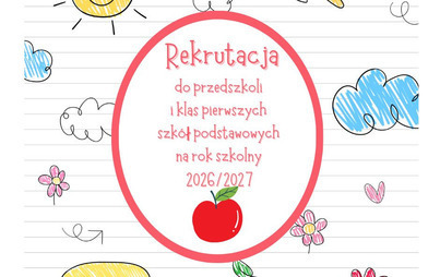 Zdjęcie do REKRUTACJA DO PRZEDSZKOLA I KLAS I SZKOŁY PODSTAWOWEJ na rok szkolny 2026/2027