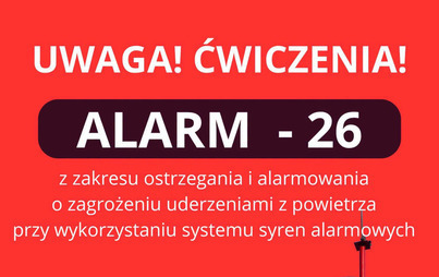 Zdjęcie do &bdquo;ALARM-26&rdquo; &ndash; og&oacute;lnokrajowe ćwiczenie systemu alarmowania