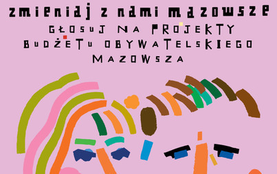 Zdjęcie do Głosuj z nami na projekty Budżetu Obywatelskiego Mazowsza