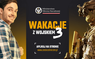 Zdjęcie do Blisko 6 000 zł za 27 dni szkolenia. W sierpniu ruszy ostatni turnus programu &bdquo;Wakacje z Wojskiem 3&rdquo;