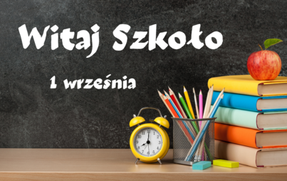 Zdjęcie do Życzenia z okazji rozpoczęcia roku szkolnego 2026/2027