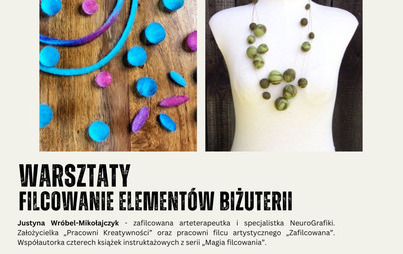 Zdjęcie do &bdquo;Filcowanie element&oacute;w biżuterii&rdquo; z Justyną Wr&oacute;bel-Mikołajczyk 