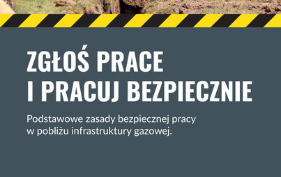 Zdjęcie do Kampania informacyjno-prewencyjna &bdquo;Bezpieczne Gazociągi"