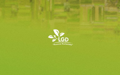 Zdjęcie do LGD &bdquo;Puszcza Kozienicka&rdquo; informuje o możliwościach uzyskania dofinansowania. Pierwsze nabory grantowe już w październiku!