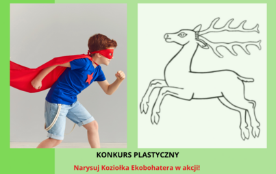 Zdjęcie do &bdquo;EKOKOZIOŁEK-Tw&oacute;j zielony bohater! Śmieci segreguje, czystą gminę promuje!&rdquo;. Serdecznie zapraszamy do udziału!