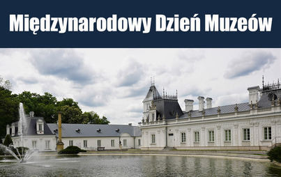 Zdjęcie do Międzynarodowy Dzień Muze&oacute;w
