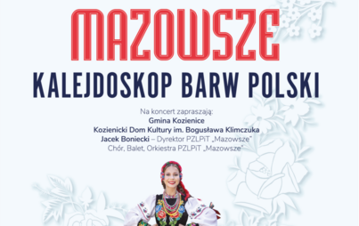 Zdjęcie do Koncert &bdquo;Kalejdoskop Barw Polski&rdquo; zespołu Mazowsze